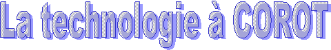 La technologie  COROT