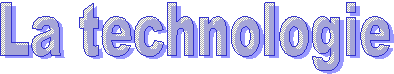 La technologie